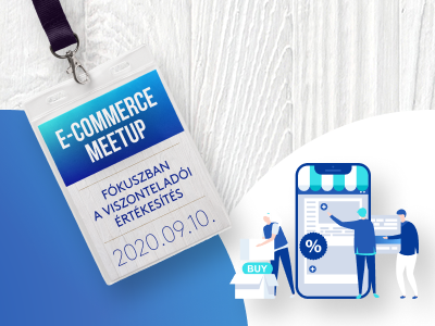 Az e-commerce növekedés lehetőségei, kihívásai – Meetup