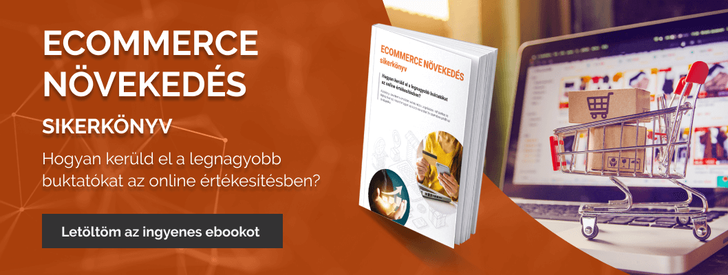Az online értékesítés buktatóit célszerű elkerülni: töltsd le ingyenesen az Ecommerce növekedés sikerkönyvet