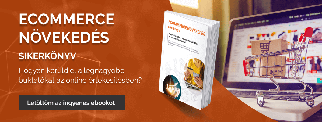 E-commerce ebook: tippek a webáruház fejlesztéshez, mobilapp indításhoz, UX, Product Design tervezéshez